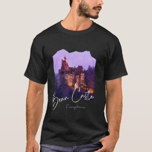 Bran Castle Transylvania Zuhause To Dracula T Shir T-Shirt