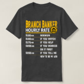 Branch Banker Hourly Rate Funny Bank Arbeitgeber B T-Shirt (Design vorne)
