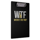 Brandgeschenk | WTF Wo Feuerwehrmann Klemmbrett (Rechts)