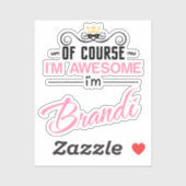 Brandi, natürlich bin ich phantastisch aufkleber (Blatt)