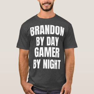 Brandon By Day Gamer By Night T - Shirt