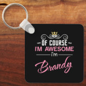 Brandy Natürlich bin ich Phantastisch Schlüsselanhänger (Vorderseite)