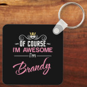 Brandy Natürlich bin ich Phantastisch Schlüsselanhänger (Rückseite)