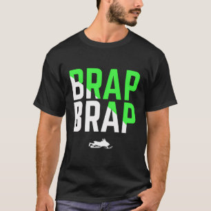 Brap Brap Snowmobile Hooded Green Edition T-Shirt