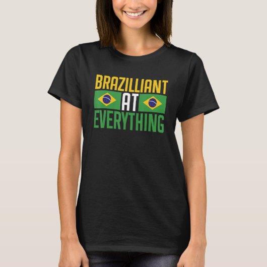 Brasil Brazilliant bei "Everything Brasileira Bras T-Shirt (Vorderseite)