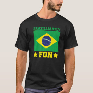 Brasil Brazillitly Fun Brasilien Brasileiro Brasil T-Shirt