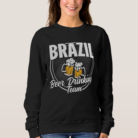 Brasil-Mannschaft Ale  Brasilianisches Bier Trinke Sweatshirt (Vorderseite)