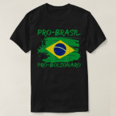 Brasilianische Flagge Pro Brasilien Pro Presidente T-Shirt (Design vorne)