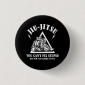Brasilianischer Jiu Jitsu Cant Fix Stupid Jiujitsu Button (Vorderseite)