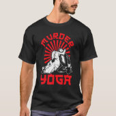 Brasilianischer Jiu Jitsu Murder Yoga Mixed Martia T-Shirt (Vorderseite)