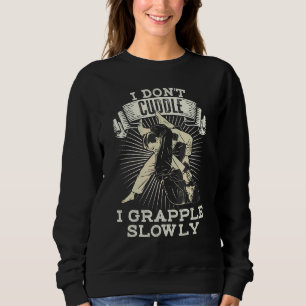 Brasilianisches Jiu Jitsu Sarkastischer Spruch Mma Sweatshirt