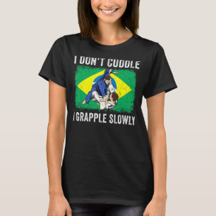 Brasilianisches Jiu Jitsu Sarkastischer Zitat Mma T-Shirt