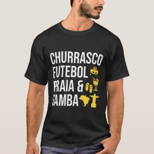 Brasilianisches Unternehmen Churrasco Futebol Samb T-Shirt