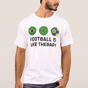 Brasilien Fußball ist wie Therapie T-Shirt