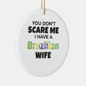 Brasilien Geschenk Sie kümmern mich nicht, ich hab Keramik Ornament (Rechts)