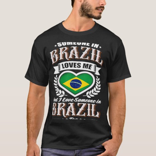 Brasilien Herz Flag Jemand in Brasilien Lieben Me T-Shirt (Vorderseite)