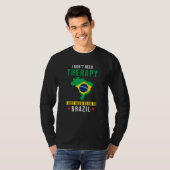 Brasilien Sprichwort Funny T-Shirt (Vorne ganz)