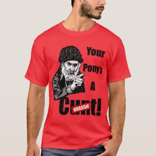 Brassic Farmer Jim Rant DEINE PONYS SIND EIN CT-Ko T-Shirt