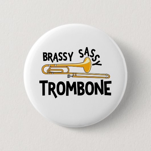 Brassy Sassy Trombone Button (Vorderseite)