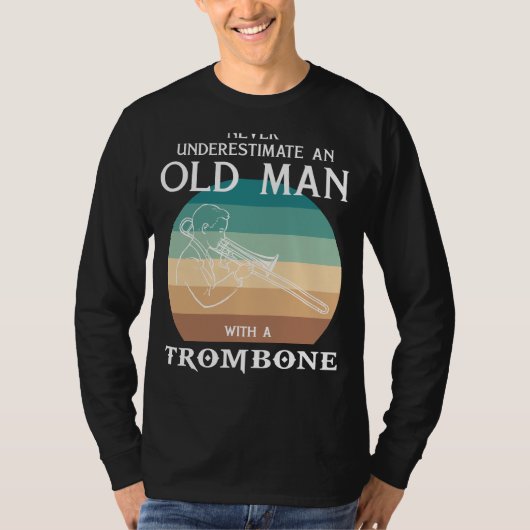 Brassy Spaß und Musical Mojo: Old Mans Trombone T T-Shirt (Vorderseite)