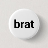 Brat moderne Typografie lustig cool Schwarz-Weiß Button (Vorderseite)