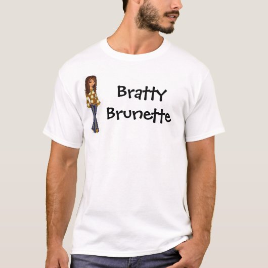 bratty brünettes T-Shirt (Vorderseite)