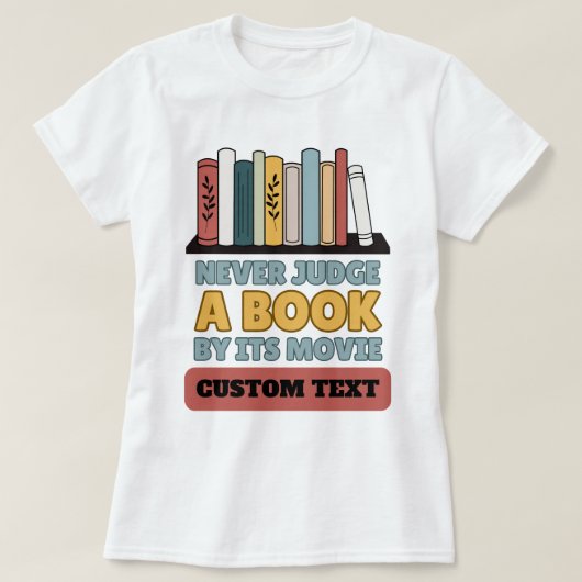 Brauch niemals ein Buch nach seinem lustigen Film T-Shirt (Design vorne)