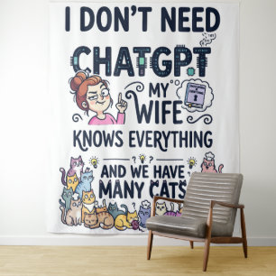 Brauche ChatGPT nicht, meine Frau weiß alles Wandteppich