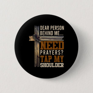 Brauche Gebet Tippe Meine Schulter Christliche Män Button