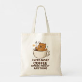 Brauche Kaffee, bevor ich irgendetwas vorhersage,  Tragetasche (Rückseite)