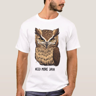 Brauche mehr Java-Eule-Kaffeet-Shirt Lustige Eule T-Shirt
