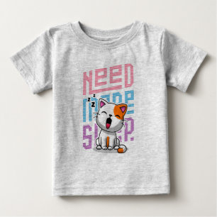 Brauche mehr Schlaf   Lustiger Katzen-Cute-Gähnen- Baby T-shirt