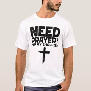 Brauchen Gebet Stich meine Schulter T-Shirt