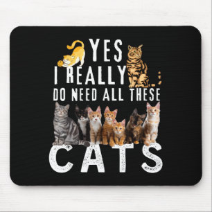 Brauchen Katzen Zitat Ja Alle Mousepad
