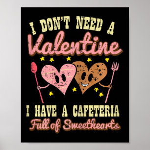 Brauchen keine Valentinstag Cafeteria Sweethearts Poster