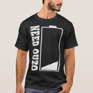 Brauchen Ouzo Keine Batterieladung mit Ouzo Toast T-Shirt