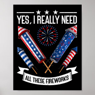 Brauchen Sie alle diese Feuerwerke Unabhängigkeit Poster