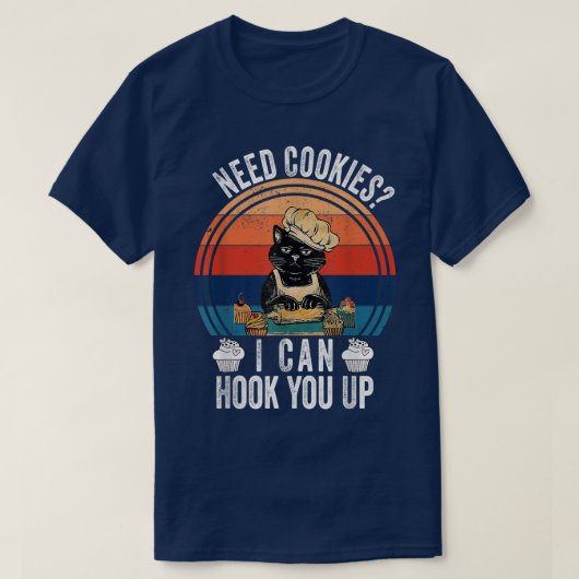Brauchen Sie Cookies, die ich Ihnen aufhängen kann T-Shirt (Design vorne)