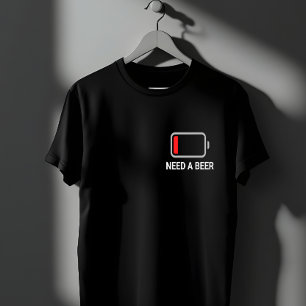 Brauchen Sie ein Bier T-Shirt