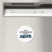 Brauchen Sie ein Getränk - Veterinär Magnet (In Situ (Geschirrspüler))