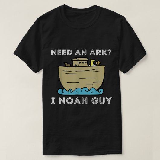 Brauchen Sie eine Arche I Noah Typ Funny Christlic T-Shirt (Design vorne)