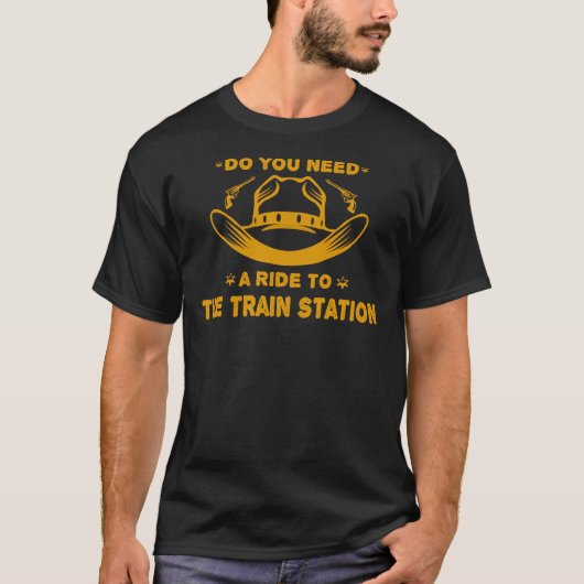 Brauchen Sie eine Fahrt zum Bahnhof Yellowston? T-Shirt (Vorderseite)