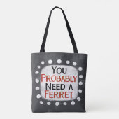 Brauchen Sie eine Ferret Tote Tasche (Rückseite)