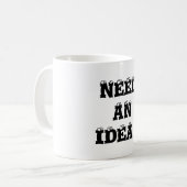 BRAUCHEN SIE EINE IDEE? KAFFEETASSE (Vorderseite Links)
