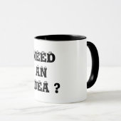 BRAUCHEN SIE EINE IDEE? TASSE (VorderseiteRechts)
