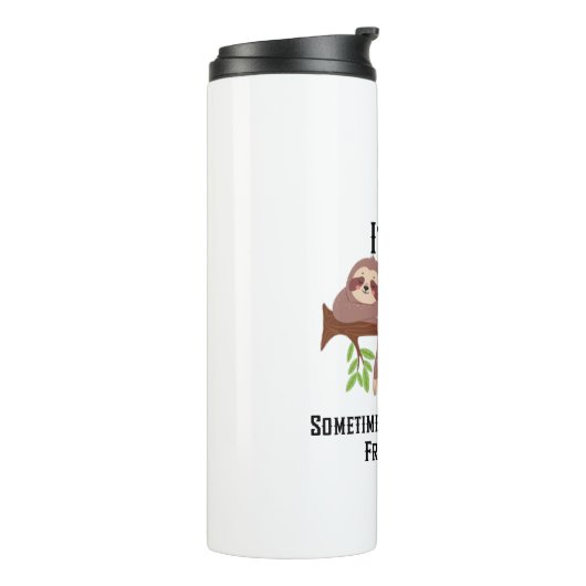 Brauchen Sie eine Pause Thermosbecher (Nach links gedreht)