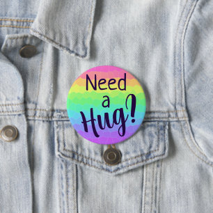 Brauchen Sie eine Umarmung? Regenbogenknopf Button