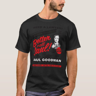 Brauchen Sie einen Anwalt? Dann rufen Sie Saul an T-Shirt