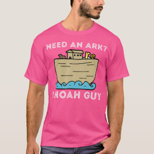 Brauchen Sie einen Ark I Noah Typ - Funny Christli T-Shirt