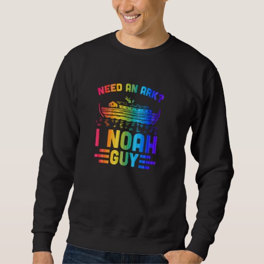 Brauchen Sie einen Ark I Noah Typ Funny Christlich Sweatshirt (Vorderseite)